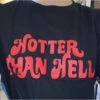 Gothic Grunge HOTTER THAN HELL Black T-Shirt EG0310